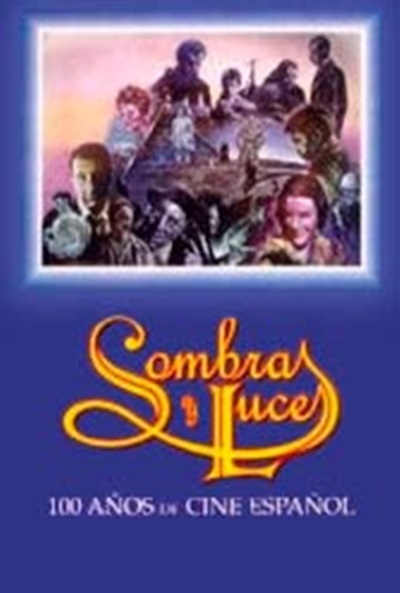 Póster de Sombras y luces: Cien años de cine español